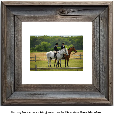 family horseback riding near me in Riverdale Park, Maryland